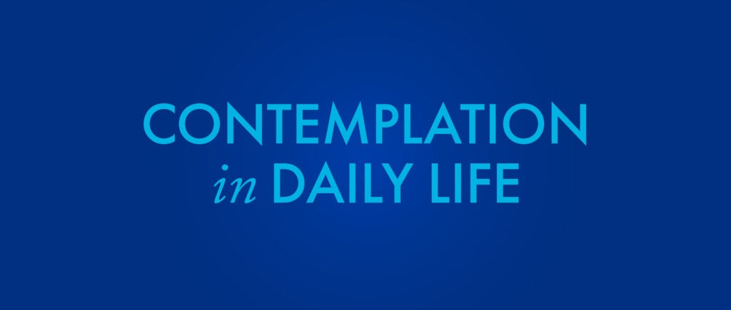title graphic, Contemplation in daily life